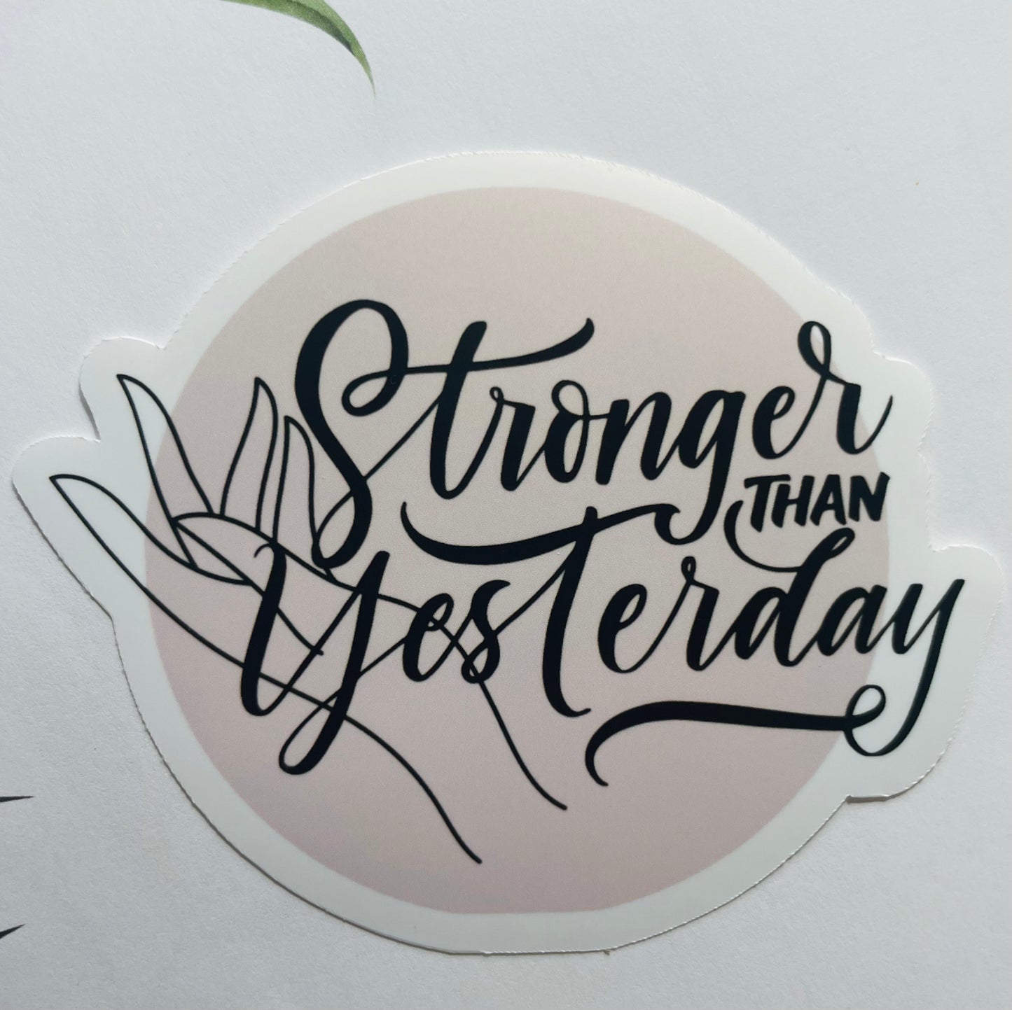 Stronger Than Yesterday Sticker – Boho Hand Design