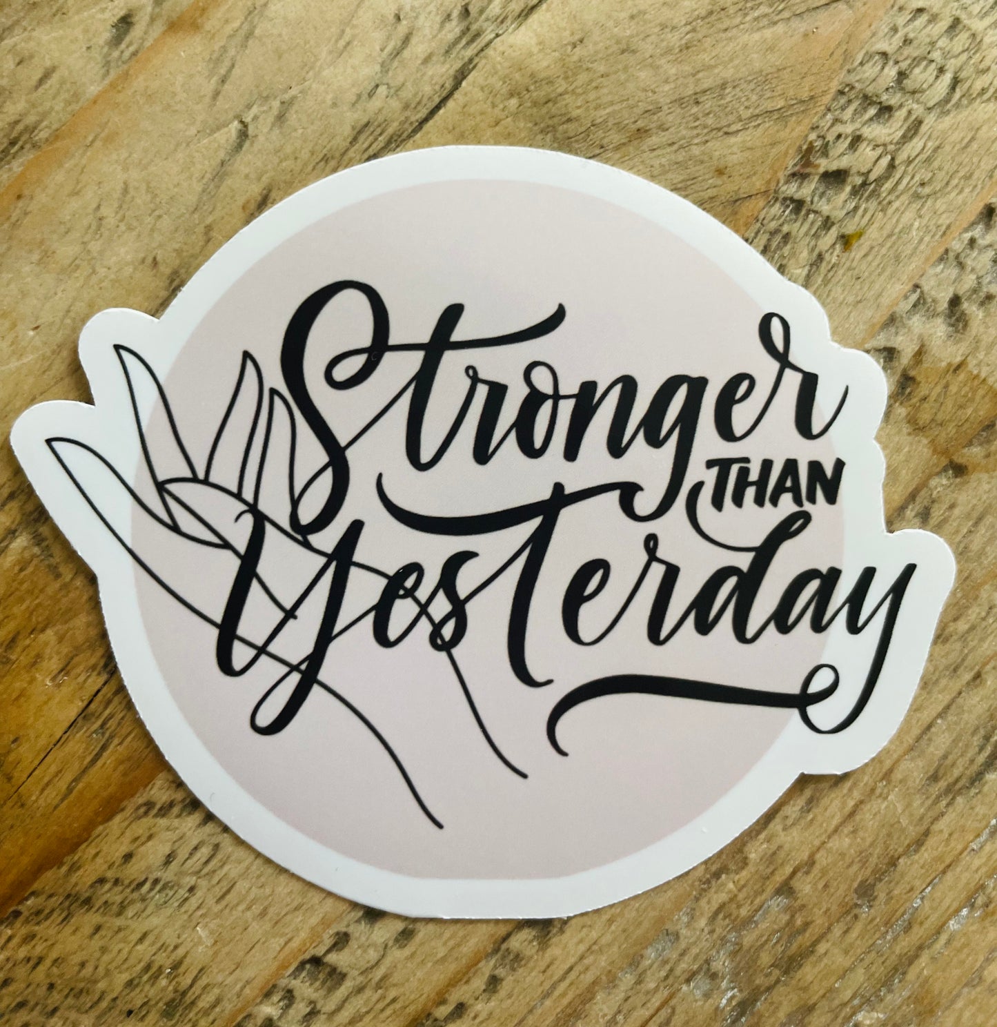 Stronger Than Yesterday Sticker – Boho Hand Design