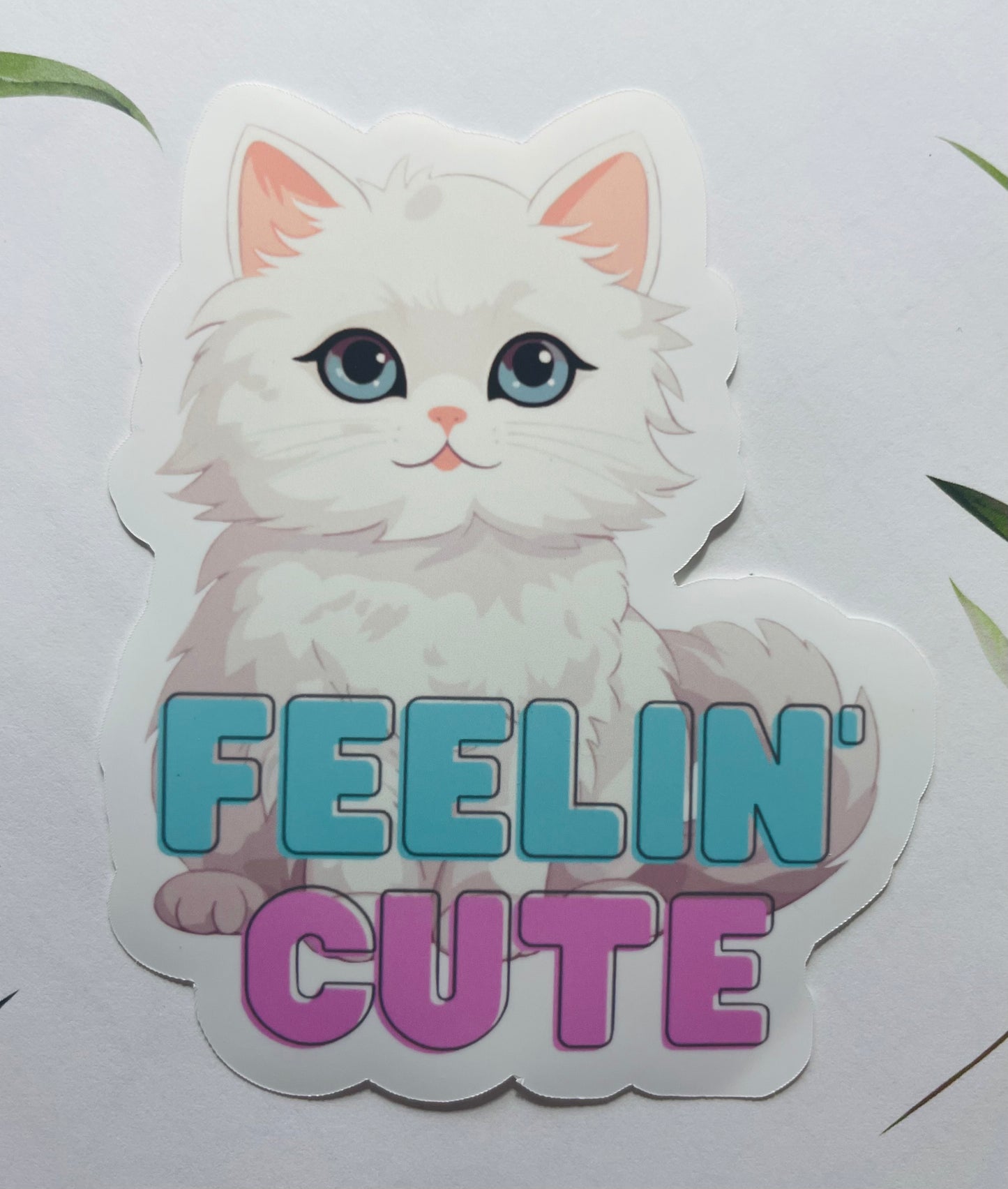 Feelin' Cute Sticker – White Cat Design